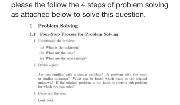 Solved please the follow the 4 steps of problem solving as | Chegg.com