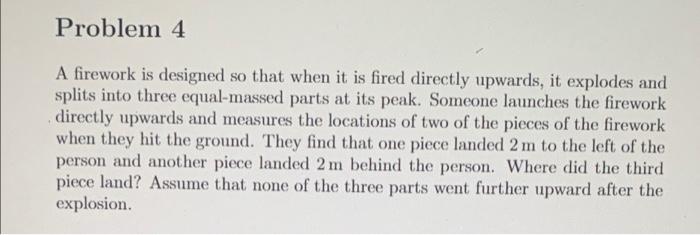 Solved Problem 4 A firework is designed so that when it is | Chegg.com
