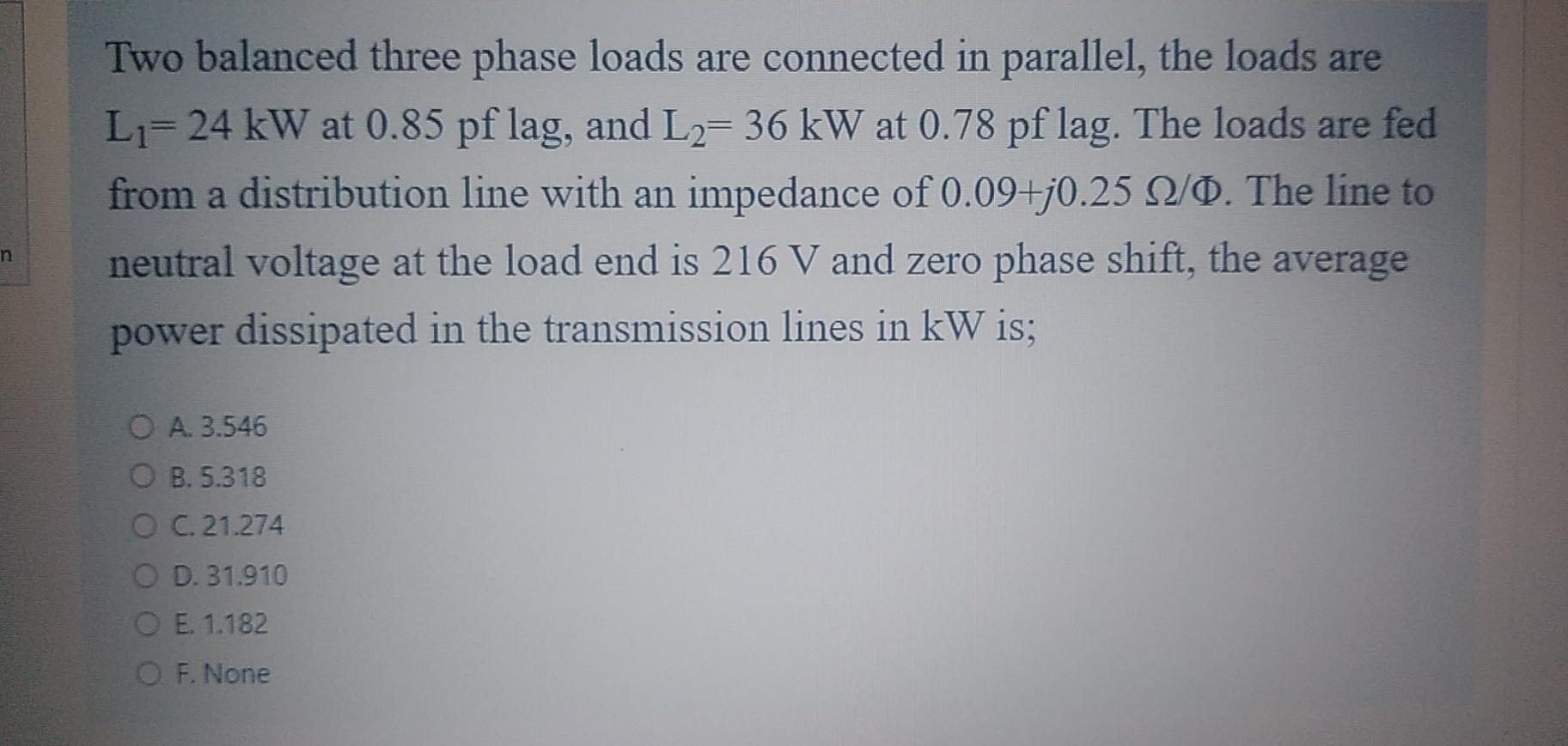 Solved Two balanced three phase loads are connected in | Chegg.com