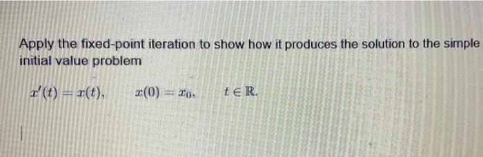 Solved Apply the fixed-point iteration to show how it | Chegg.com
