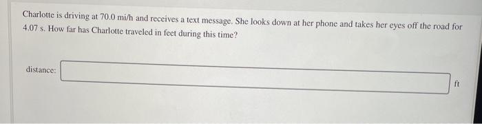 Solved Charlotte is driving at 70.0 mi/h and receives a text | Chegg.com