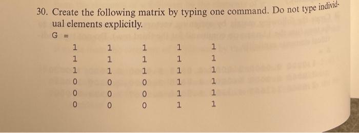 Solved 27. Create the following matrix by typing one | Chegg.com