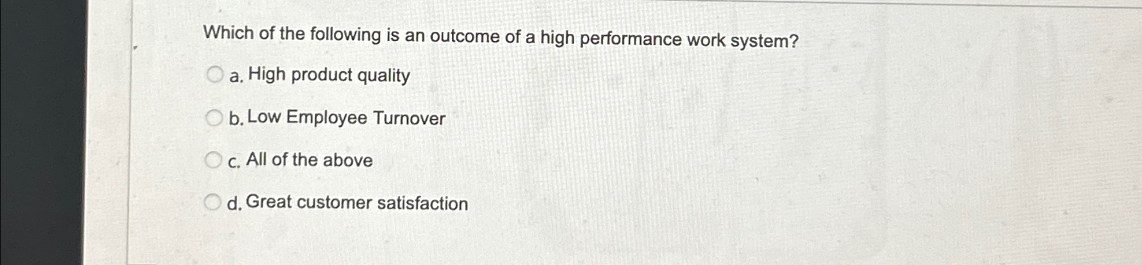 Solved Which of the following is an outcome of a high | Chegg.com