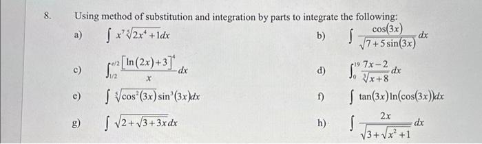 Solved 8. Using method of substitution and integration by | Chegg.com