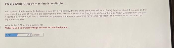 Solved PA 8-3 (Algo) A copy machine is available ... A copy | Chegg.com