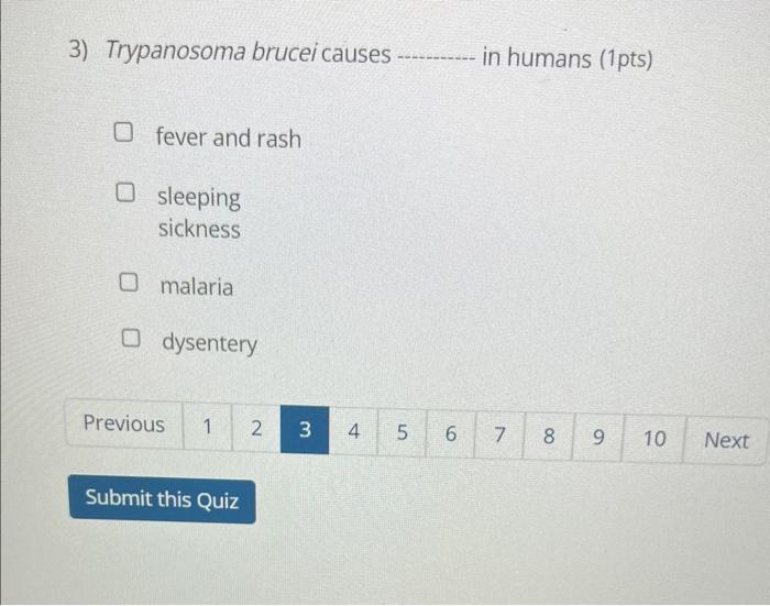 Solved 3) Trypanosoma brucei causes in humans (1pts) fever | Chegg.com