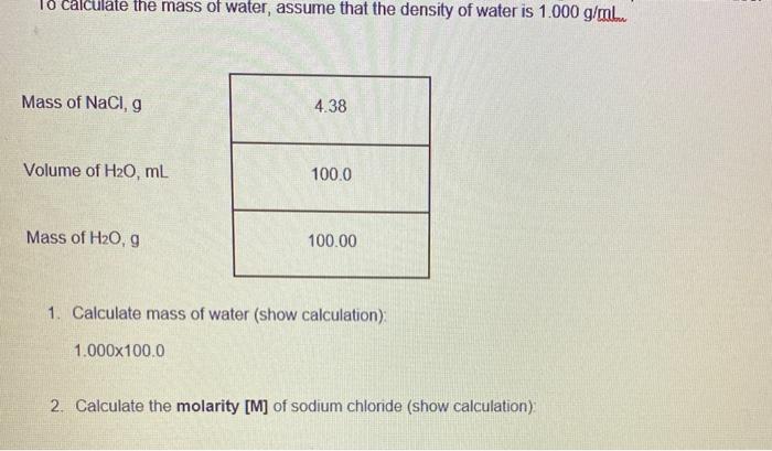 Solved 1o calculate the mass of water, assume that the | Chegg.com