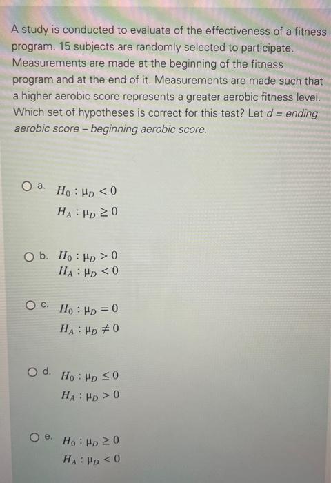 Solved A study is conducted to evaluate of the effectiveness | Chegg.com