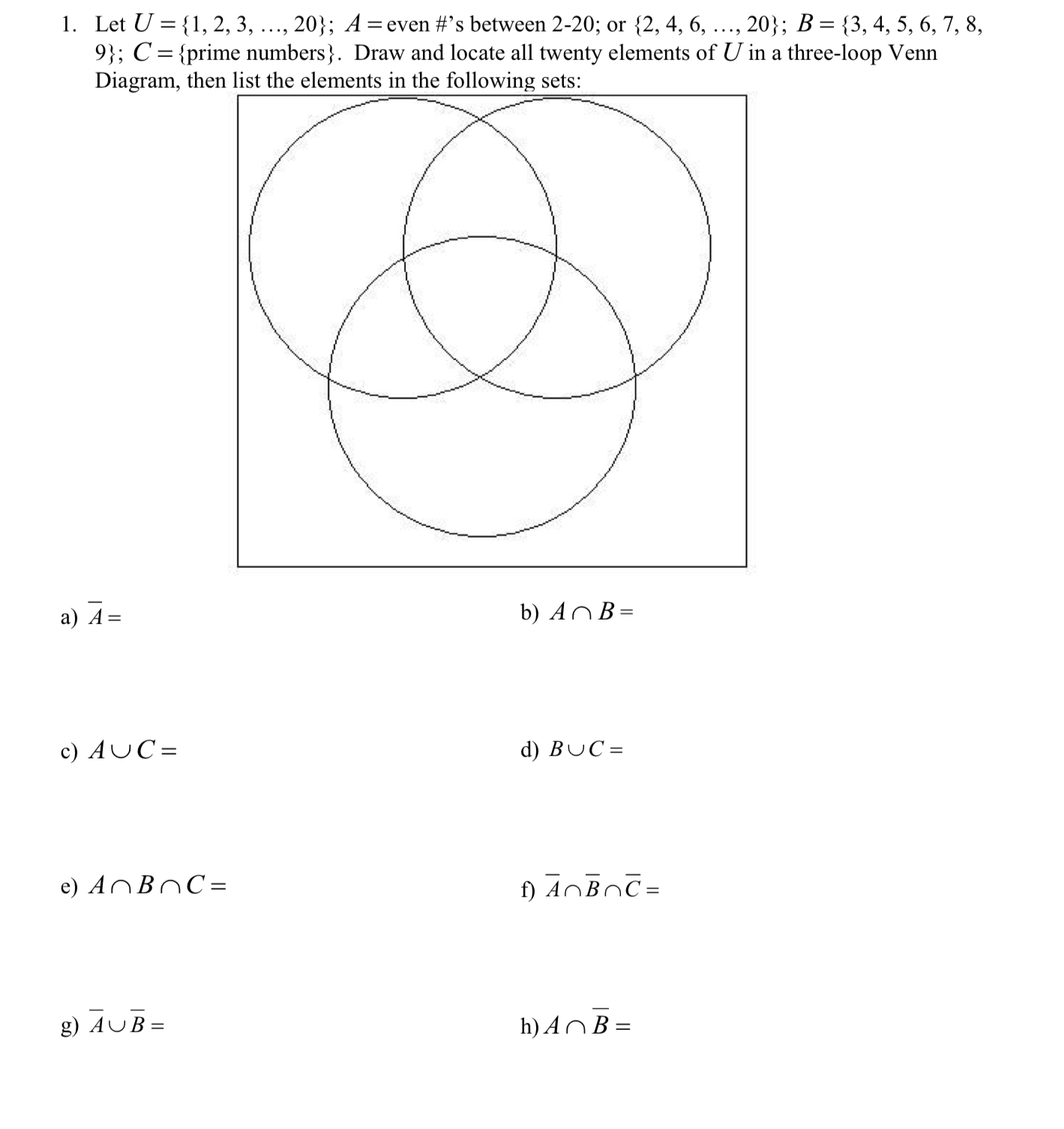 Solved Let U={1,2,3,dots,20};A= ﻿even #'s between 2-20; or | Chegg.com