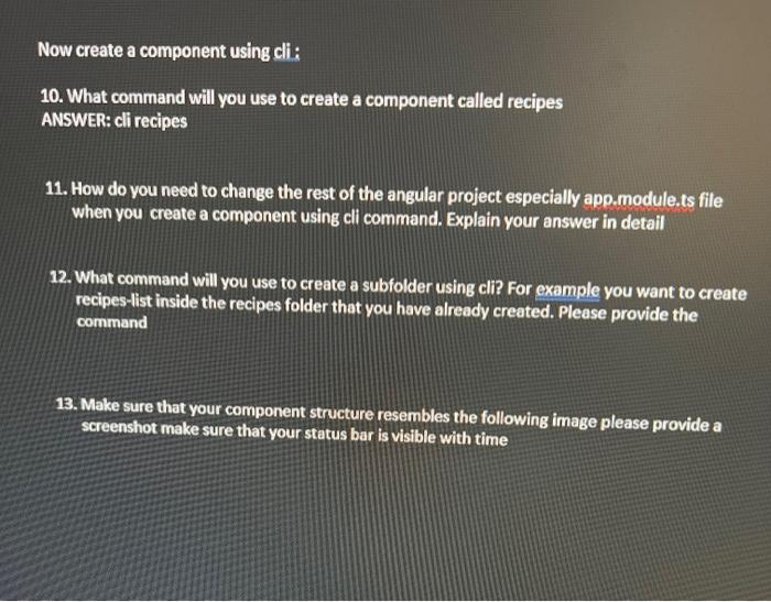 Solved Now Create A Component Using Cli: 10. What Command | Chegg.com