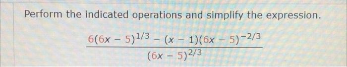 Solved Perform the indicated operations and simplify the | Chegg.com