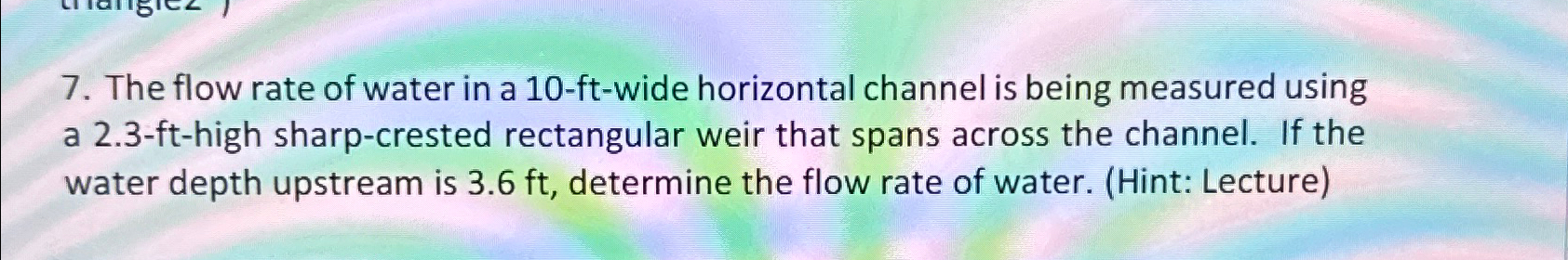 Solved The flow rate of water in a 10-ft-wide horizontal | Chegg.com
