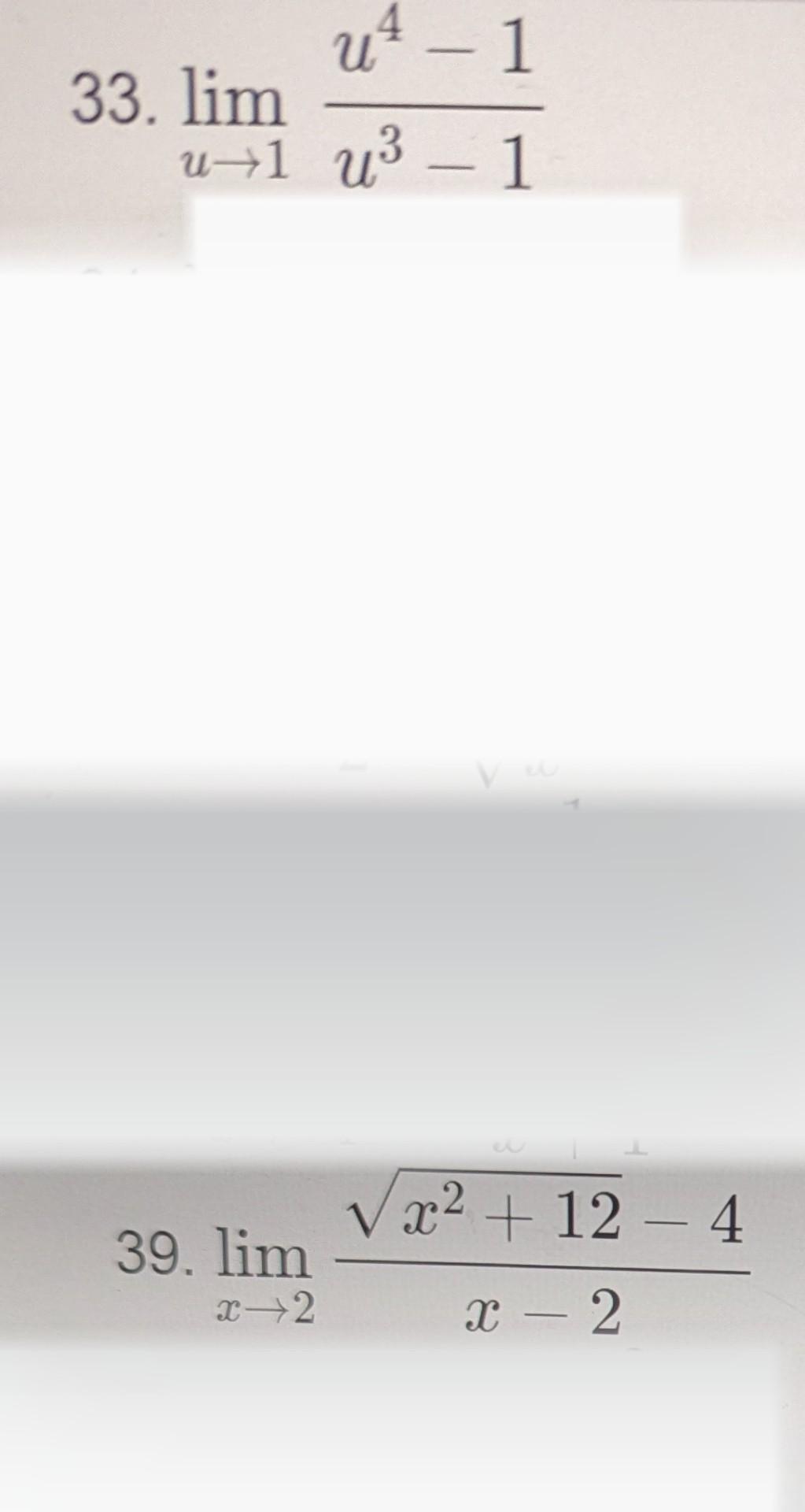 Solved 3. limu→1u3−1u4−1 39. limx→2x−2x2+12−464. If | Chegg.com