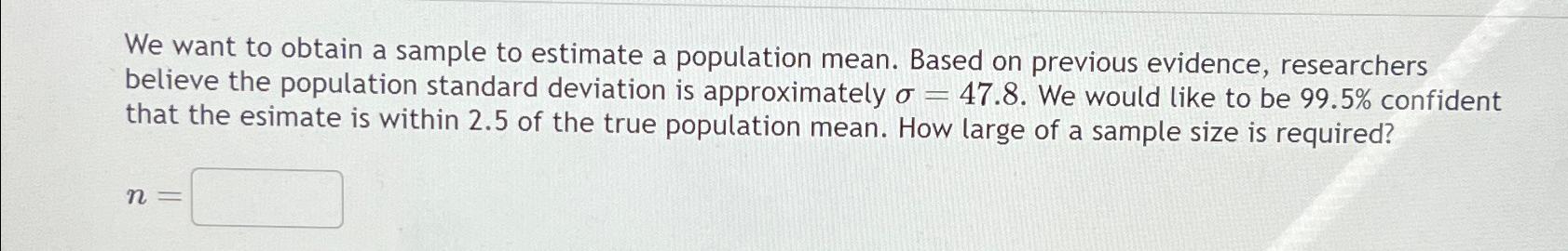 Solved We want to obtain a sample to estimate a population | Chegg.com