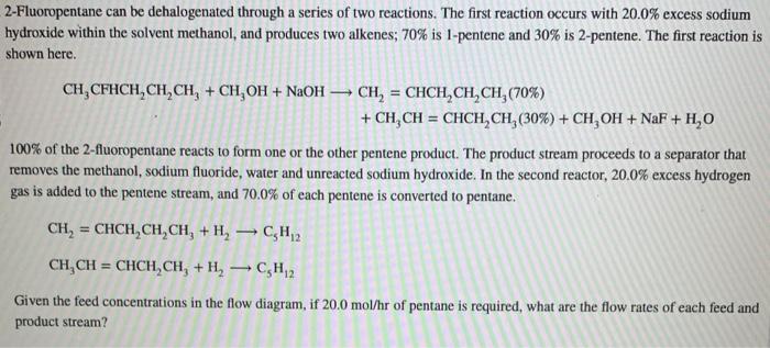 2-Fluoropentane can be dehalogenated through a series of two reactions. The first reaction occurs with \( 20.0 \% \) excess s