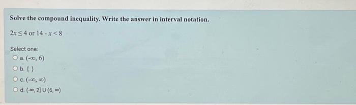 Solved Solve the compound inequality. Write the answer in | Chegg.com