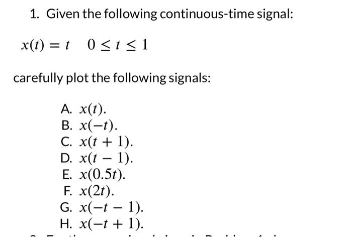 Solved 1. Given The Following Continuous-time Signal: | Chegg.com