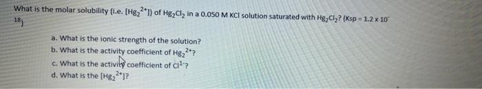 Solved What is the molar solubility (i.e. [Hg22+]) of Hg2Cl2 | Chegg.com