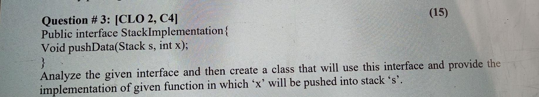 Solved Question #3: (CLO 2, C4] (15) Public interface | Chegg.com