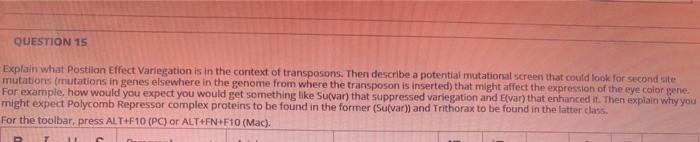 Solved QUESTION 15 Explain what Postilon Effect Variegation | Chegg.com