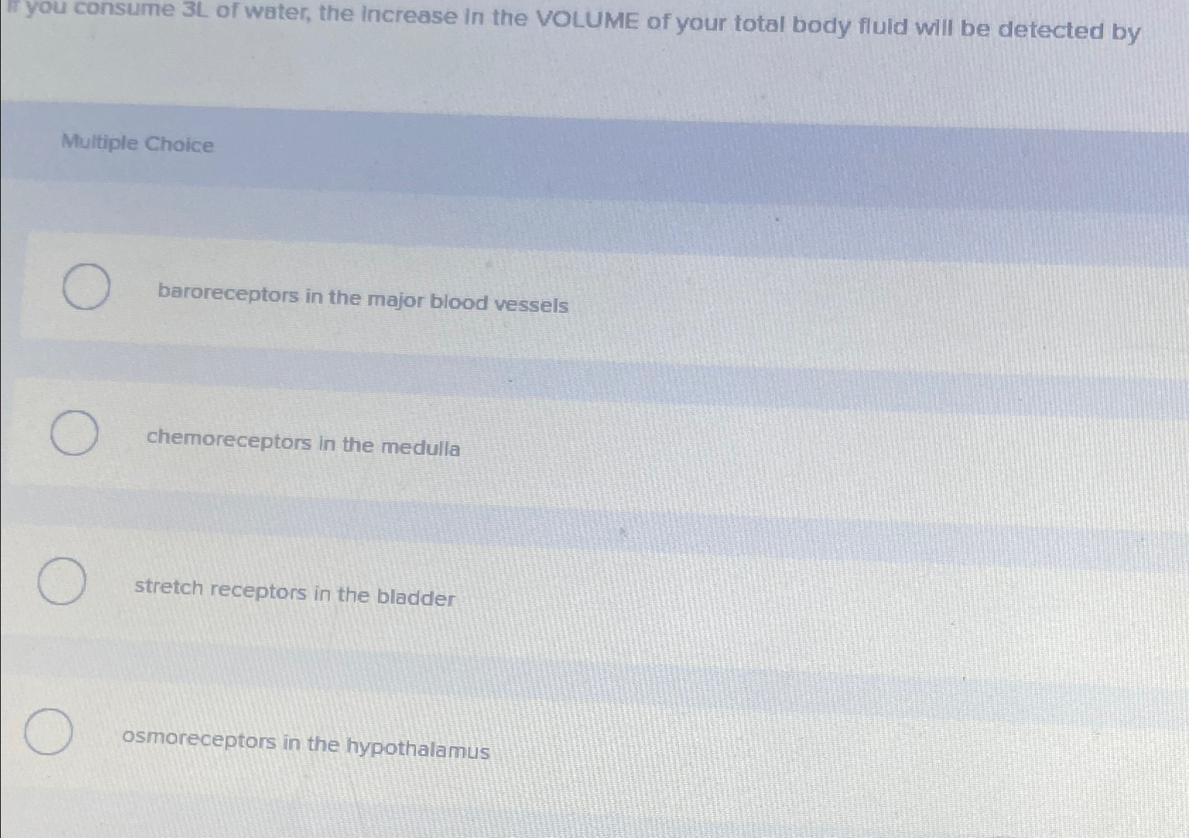 Solved you consume 3L of water, the Increase in the VOLUME | Chegg.com