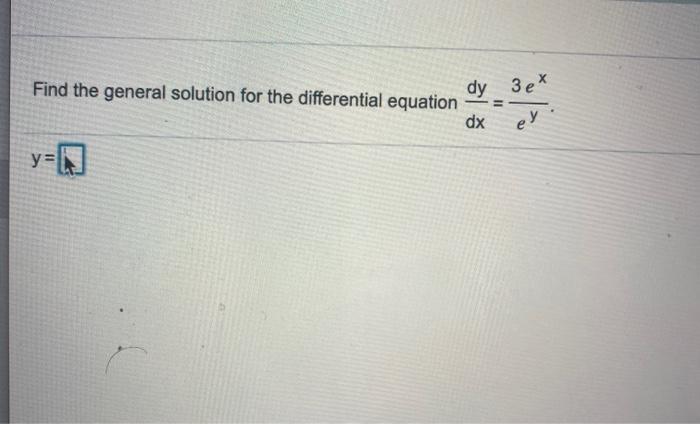 the general solution of the differential equation dy ex y is