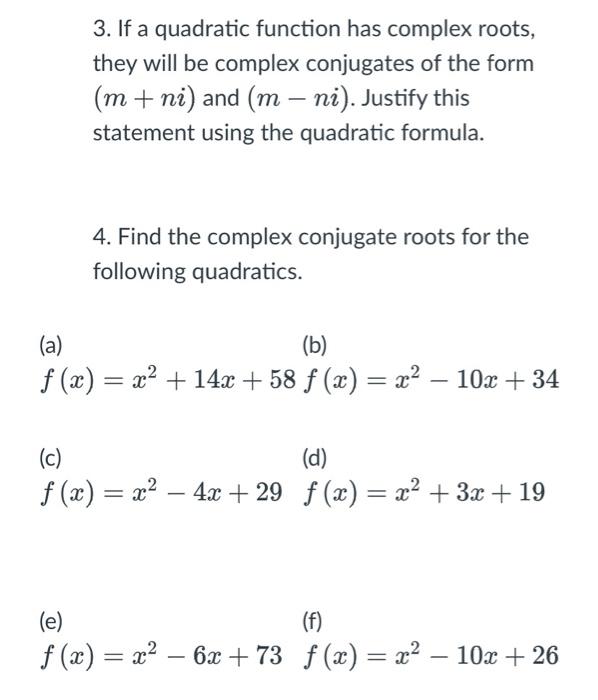 Solved 4. Find the complex conjugate roots for the following