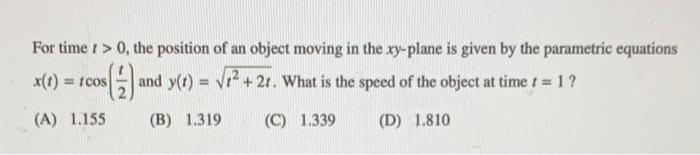 Solved For time t > 0, the position of an object moving in | Chegg.com