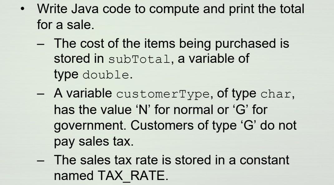Solved - Write Java code to compute and print the total for | Chegg.com