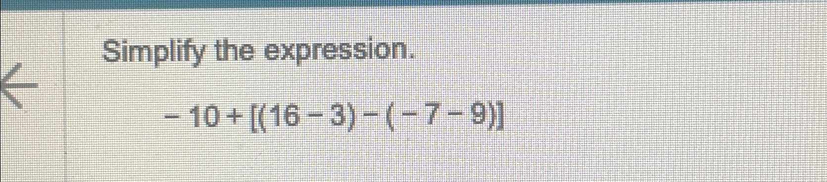 solved-simplify-the-expression-10-16-3-7-9-chegg