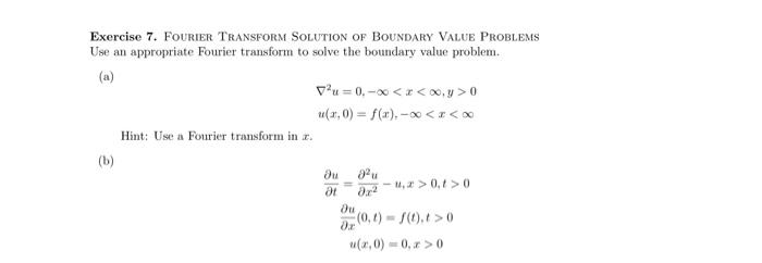 Solved Exercise 7. FOURIER TRANSFORM SOLUTION OF BOUNDARY | Chegg.com