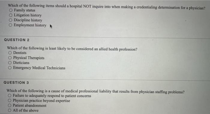 Which of the following items should a hospital NOT inquire into when making a credentialing determination for a physician? Fa