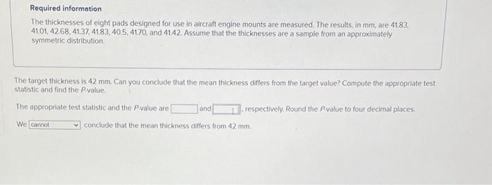 Solved Required information The thicknesses of eight pads | Chegg.com