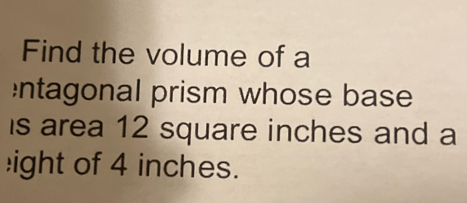 Solved Find the volume of a Rectagonal prism whose base is | Chegg.com
