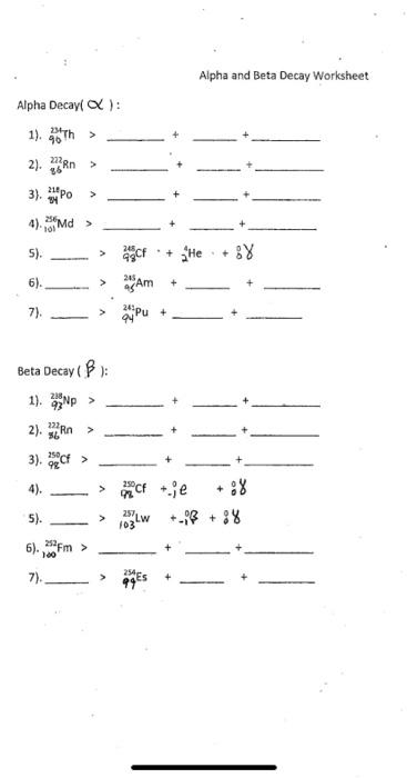Solved Alpha and Beta Decay Worksheet Alpha Decay(): 2). Rn> | Chegg.com