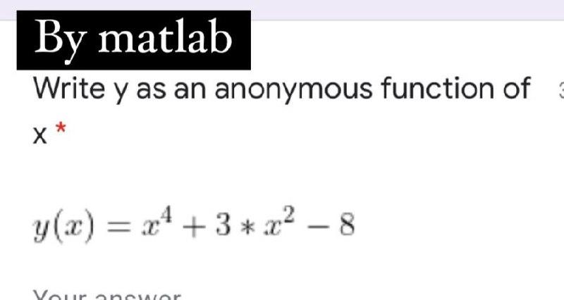 Solved By matlab Write y as an anonymous function of x * | Chegg.com