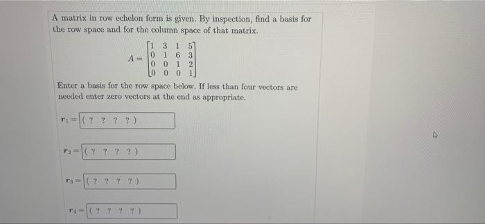 Solved A matrix in row echelon form is given. By inspection, | Chegg.com