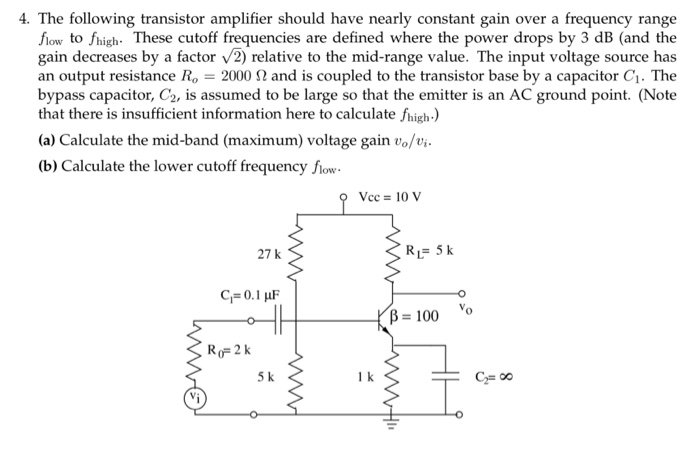 Solved 4. The following transistor amplifier should have | Chegg.com