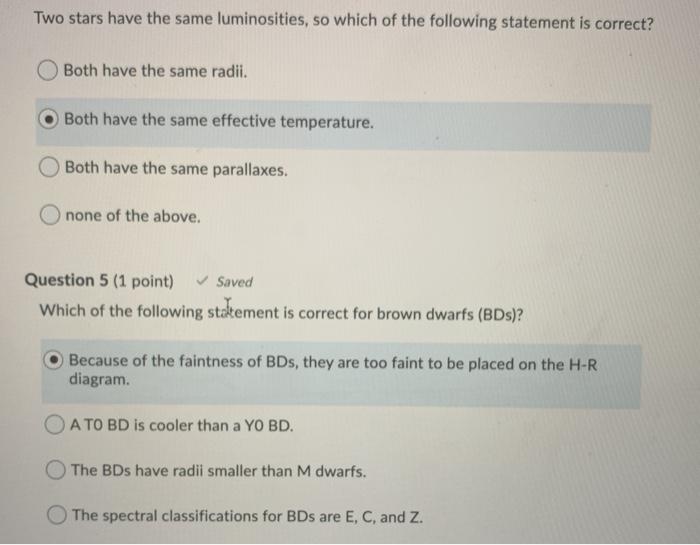 Solved Two stars have the same luminosities, so which of the | Chegg.com