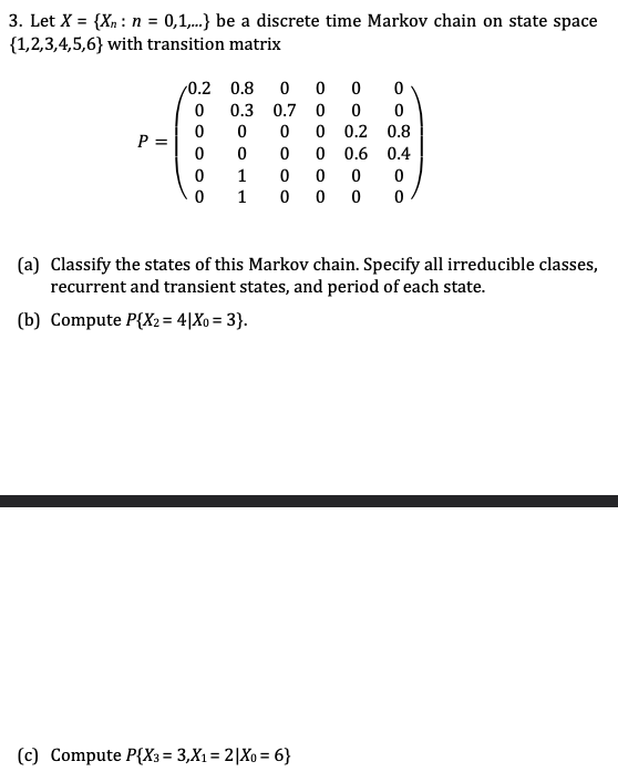 Solved Let x={xn:n=0,1,dots} be ﻿a discrete time Markov | Chegg.com