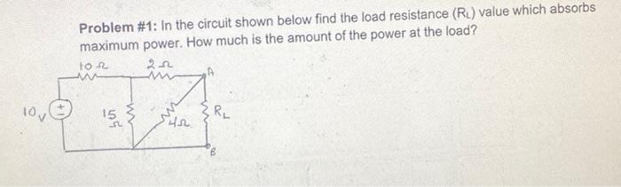 Solved Problem #1: In The Circuit Shown Below Find The Load | Chegg.com