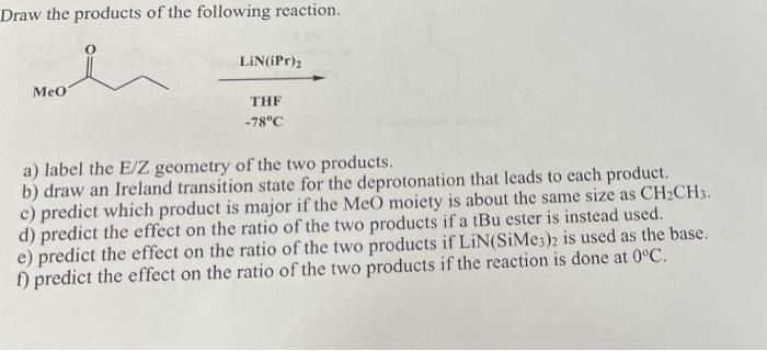 Solved Draw the products of the following reaction. LIN(iPr) | Chegg.com
