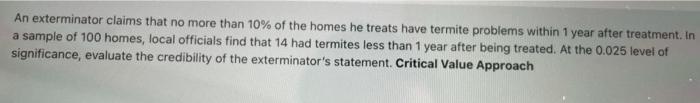 Solved An exterminator claims that no more than 10% of the | Chegg.com