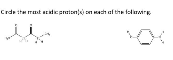 Solved Circle The Most Acidic Proton(s) On Each Of The | Chegg.com