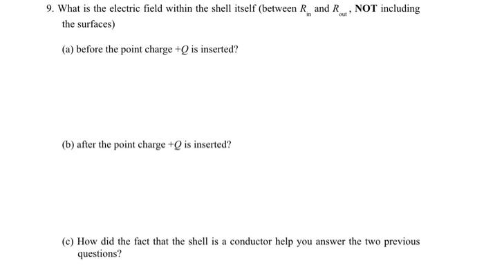Solved 9. What is the electric field within the shell itself | Chegg.com