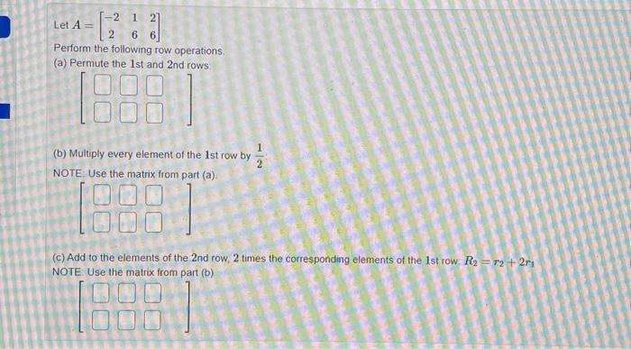 Solved Let A 221626 Perform the following row operations