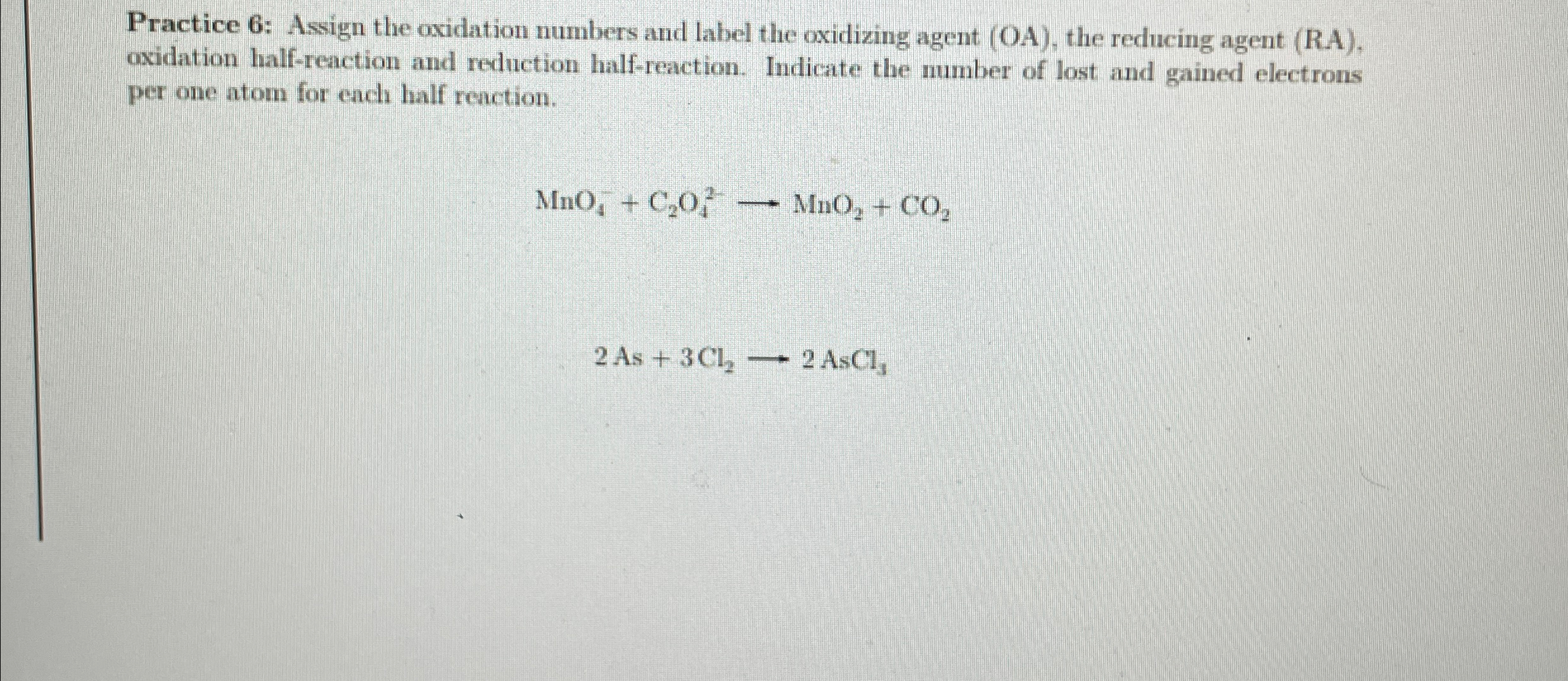 Solved Practice 6: Assign the oxidation numbers and label | Chegg.com