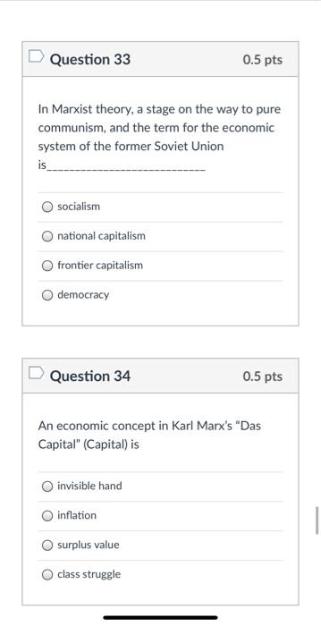 Solved Question 33 0.5 pts In Marxist theory, a stage on the | Chegg.com