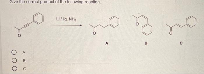 Solved Give the correct product of the following reaction. | Chegg.com