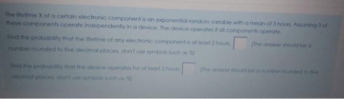 Solved The tetime X of a certain electronic component is an | Chegg.com